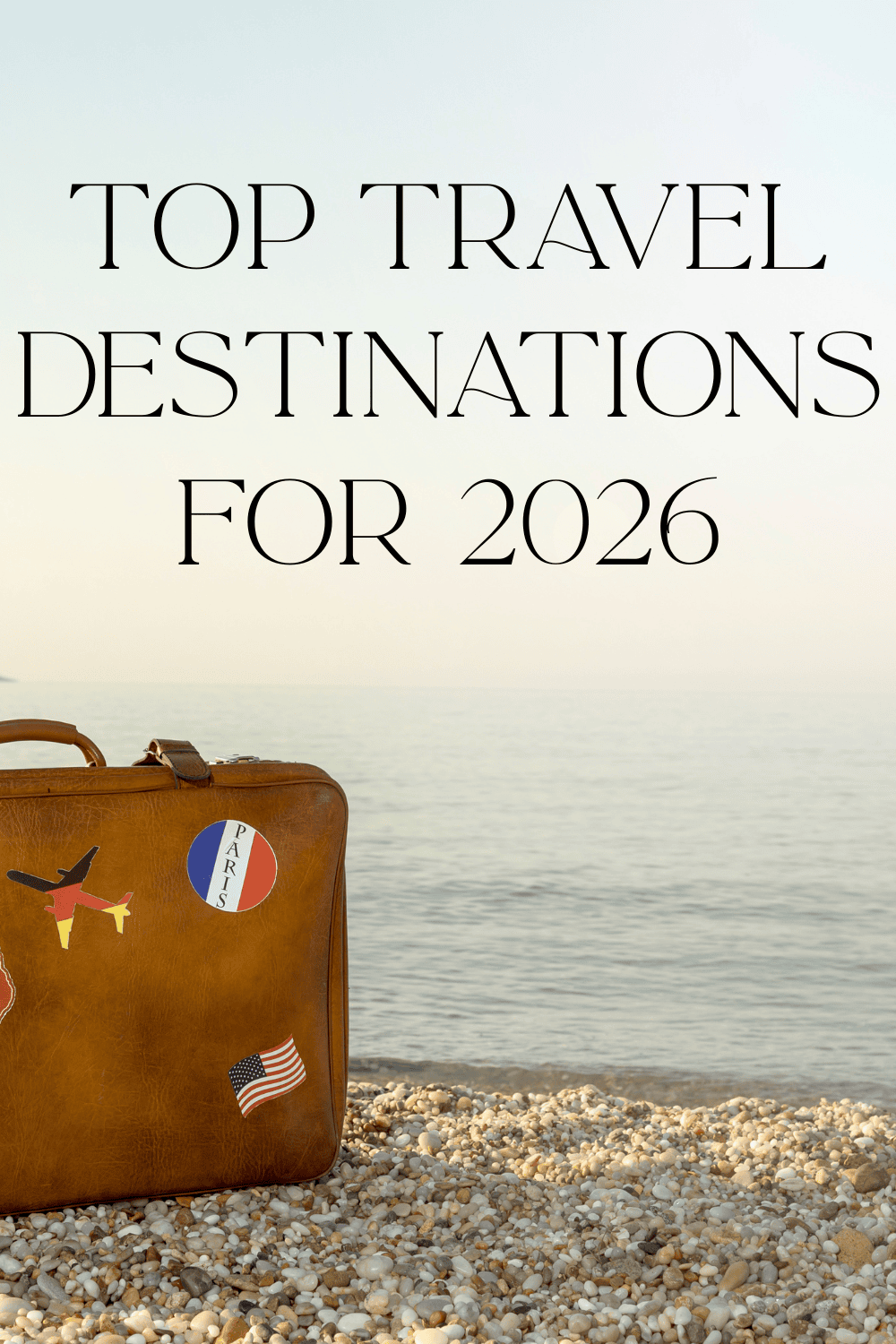 My Top 5 Travel Destinations for 2026